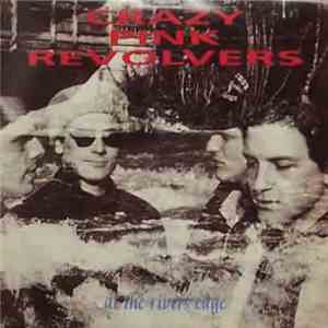 Crazy Pink Revolvers - At The Rivers Edge download mp3