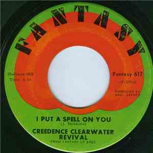 Creedence Clearwater Revival - I Put A Spell On You / Walk On The Water download mp3