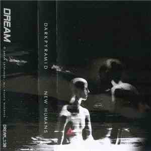 DARKPYRAMID - New Humans download mp3