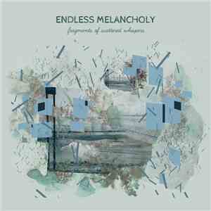 Endless Melancholy - Fragment Of Scattered Whispers download mp3