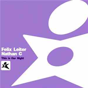 Felix Leiter, Nathan C  - This Is Our Night download mp3