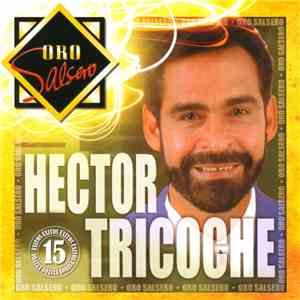Hector Tricoche - Oro Salsero: 15 Éxitos download mp3
