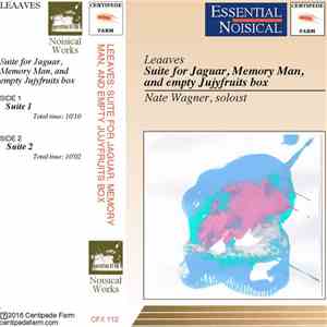 Leaaves - Suite For Jaguar, Memoryman, And Empty Jujyfruit Box download mp3
