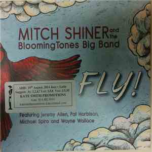 Mitch Shiner And The BloomingTones Big Band - Fly! download mp3