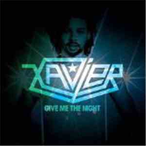 Xavier  - Give Me The Night download mp3
