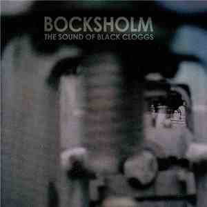 Bocksholm - The Sound Of Black Cloggs download mp3