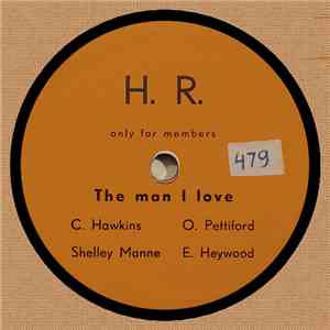 C. Hawkins, O. Pettiford, Shelly Manne, E. Heywood - The Man I Love / Sweet Lorraine download mp3