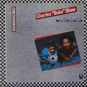 Charles "Bobo" Shaw & The Human Arts Ensemble Featuring Joseph Bowie - P'nk J'zz download mp3