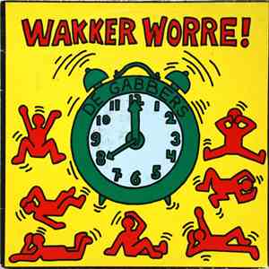 De Gabbers - Wakker Worre! mp3 download