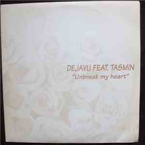Dejavu Feat. Tasmin - Unbreak My Heart mp3 download