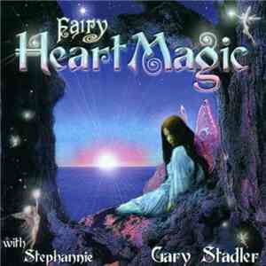 Gary Stadler With Stephannie - Fairy Heart Magic download mp3