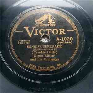Glenn Miller And His Orchestra - Sunrise Serenade / Moonlight Serenade download mp3