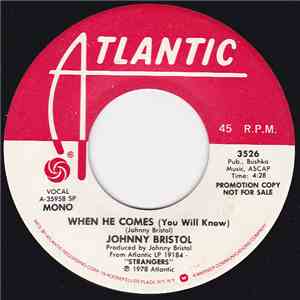 Johnny Bristol - When He Comes (You Will Know) mp3 download