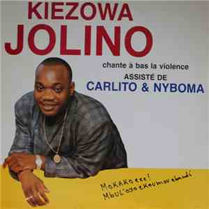Jolino Kiezowa Kiangala, Carlito, Nyboma - A Bas La Violence download mp3