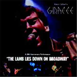 Kevin Gilbert's Giraffe - A 20th Anniversary Performance Of The Lamb Lies Down On Broadway download mp3