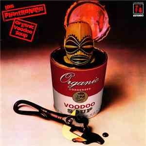 Los Plantronics - Organic Voodoo Soup mp3 download