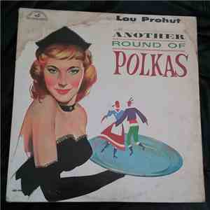 Louis Prohut - Another Round Of Polkas download mp3