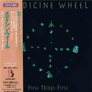 Medicine Wheel  = メディシン・ウィール - First Things First = ファースト・シングス・ファース download mp3