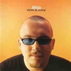 Mitja  - Danes Za Zmeraj download mp3
