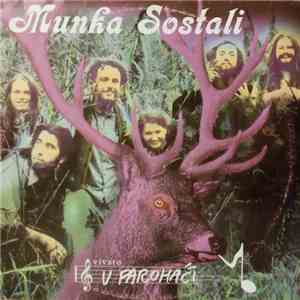 Munka Sostali - Vivato V Paroháči download mp3