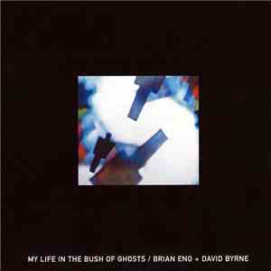 Brian Eno + David Byrne - My Life In The Bush Of Ghosts download mp3