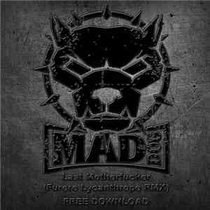 DJ Mad Dog - Last Motherfucker (Furere Lycanthrope Rmx) mp3 download