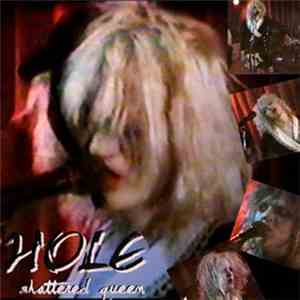 Hole  - Shattered Queen download mp3