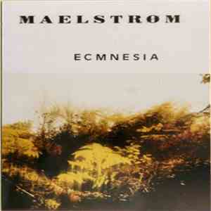 Maelstrøm  - Ecmnesia download mp3