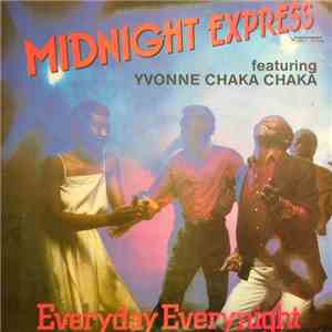 Midnight Express  Feat. Yvonne Chaka Chaka - Everyday Everynight mp3 download