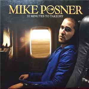 Mike Posner  - 31 Minutes To Takeoff download mp3