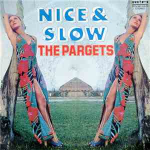 The Pargets - Nice & Slow download mp3