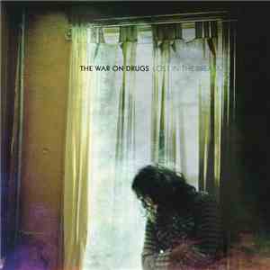The War On Drugs - Lost In The Dream download mp3