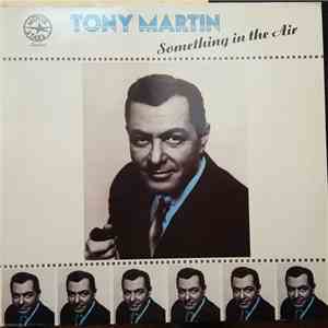 Tony Martin  - Something In The Air download mp3