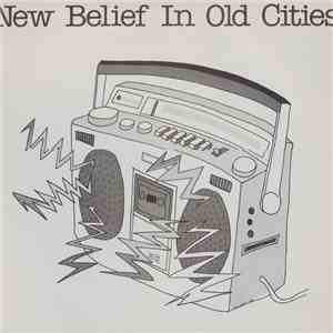 Various - New Belief In Old Cities download mp3