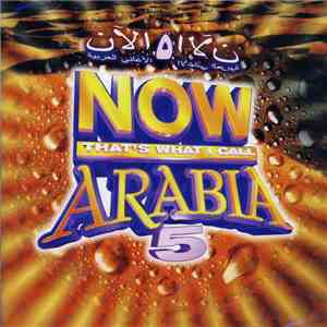 Various - Now That's What I Call Arabia 5 = 5 الآن الاغاني العربية download mp3