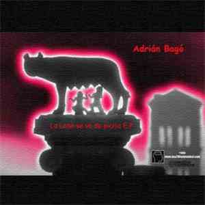 Adrian Bago - La Loba Remixes E.P download mp3