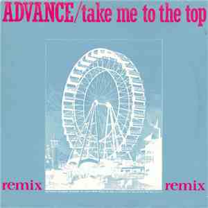 Advance - Take Me To The Top (Remix) download mp3
