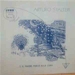 Arturo Stalteri - ...E Il Pavone Parlo' Alla Luna download mp3