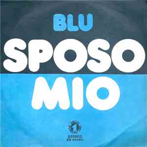 Blu  - Sposo Mio download mp3