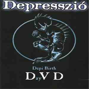 Depresszió - Depi Birth DayVD download mp3