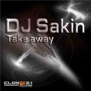 DJ Sakin - Take Away download mp3