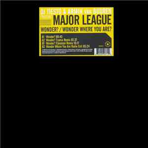DJ Tiësto & Armin van Buuren Present Major League - Wonder? / Wonder Where You Are download mp3