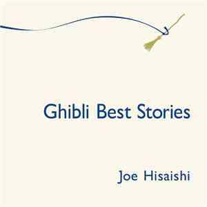 Joe Hisaishi - Ghibli Best Stories mp3 download
