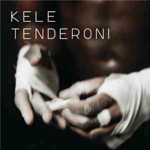 Kele - Tenderoni mp3 download