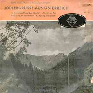 Leni Und Franz Dellacher - Jodlergrüsse Aus Österreich download mp3