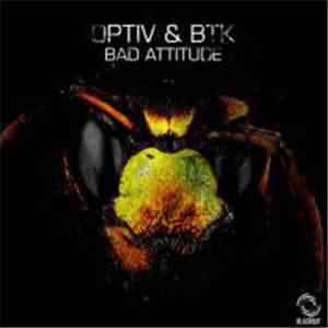 Optiv & BTK - Bad Attitude EP download mp3