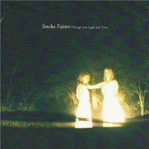 Smoke Fairies - Through Low Light And Trees download mp3