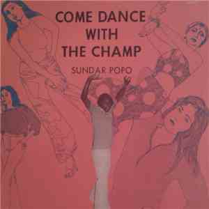 Sundar Popo - Come Dance With The Champ download mp3