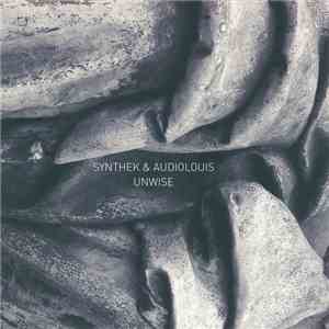 Synthek & Audiolouis - Unwise download mp3