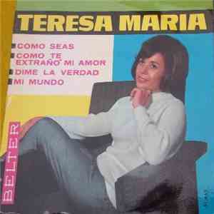 Teresa María - Como Seas mp3 download